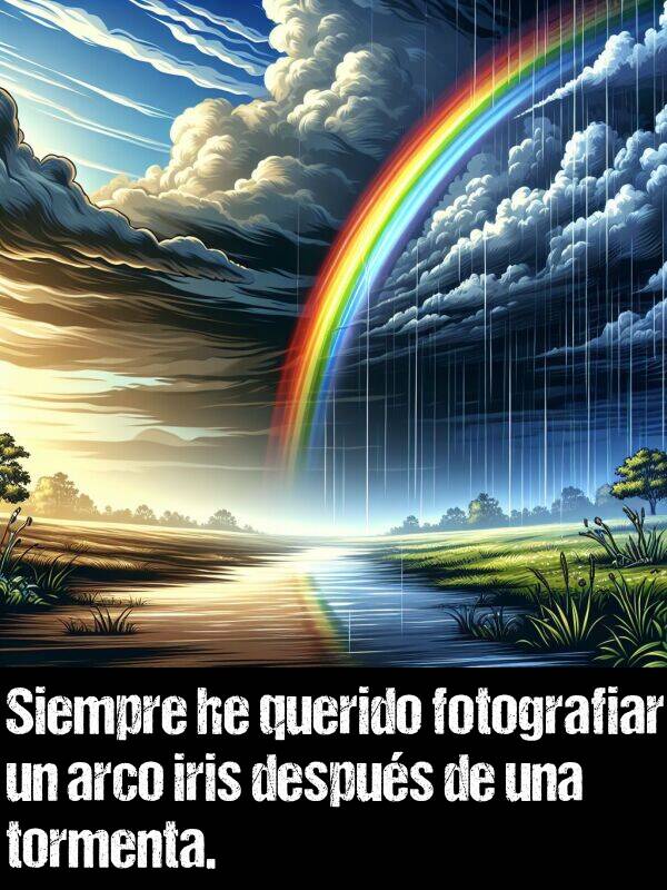 querido: Siempre he querido fotografiar un arco iris despus de una tormenta.