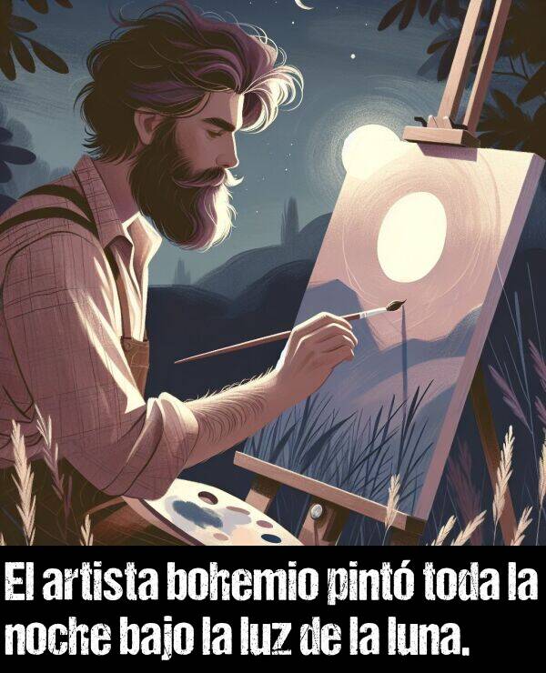 bohemio: El artista bohemio pint toda la noche bajo la luz de la luna.