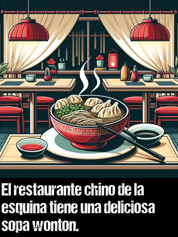 restaurante: El restaurante chino de la esquina tiene una deliciosa sopa wonton.