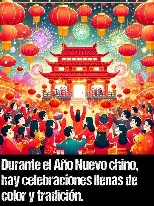 celebraciones: Durante el Ao Nuevo chino, hay celebraciones llenas de color y tradicin.