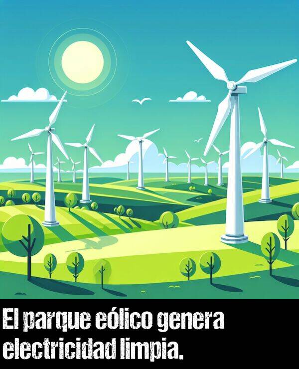 elico: El parque elico genera electricidad limpia.