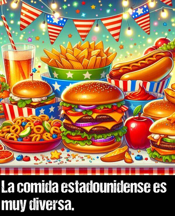 estadounidense: La comida estadounidense es muy diversa.