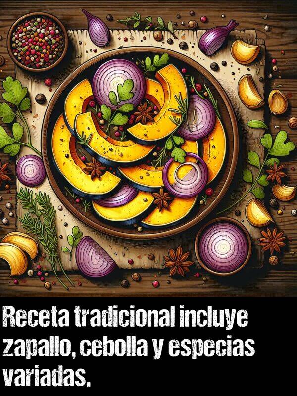 cebolla: Receta tradicional incluye zapallo, cebolla y especias variadas.