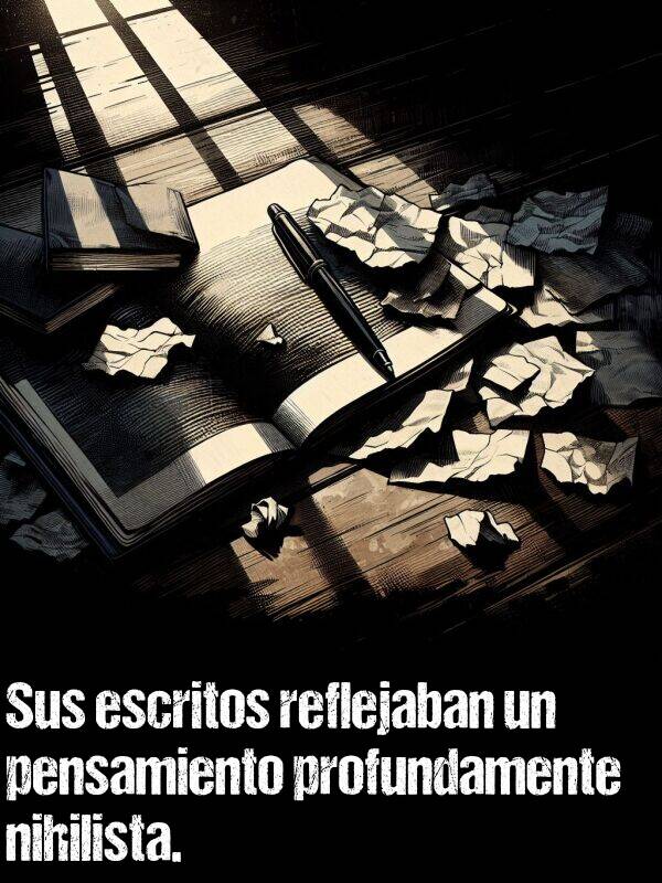 pensamiento: Sus escritos reflejaban un pensamiento profundamente nihilista.