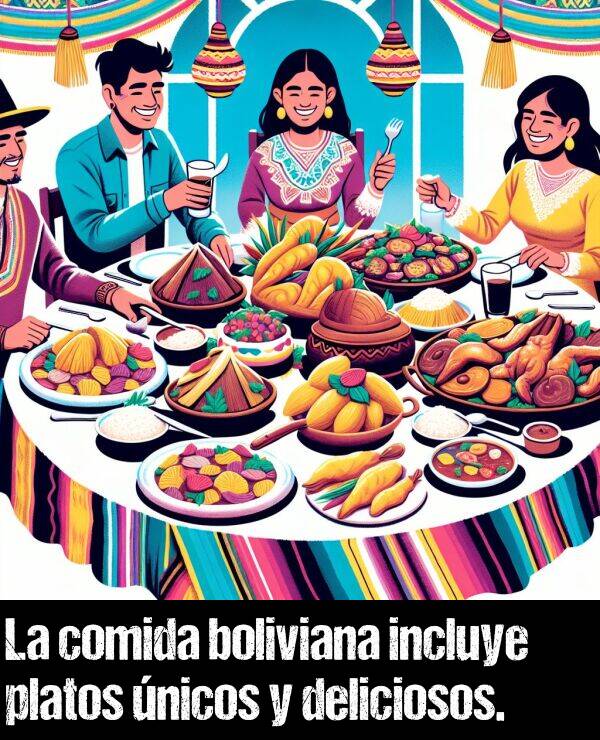 incluye: La comida boliviana incluye platos nicos y deliciosos.