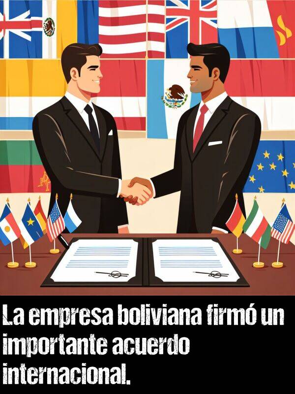 firm: La empresa boliviana firm un importante acuerdo internacional.