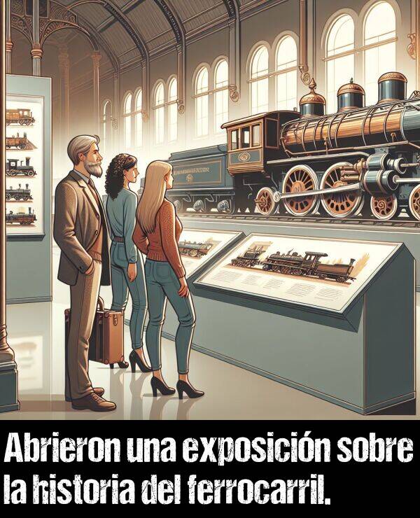 exposicin: Abrieron una exposicin sobre la historia del ferrocarril.