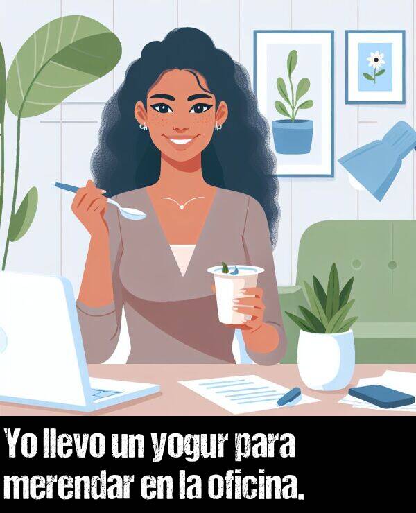 llevo: Yo llevo un yogur para merendar en la oficina.