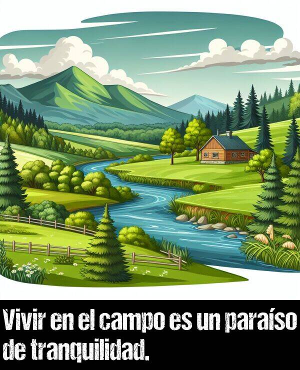 paraso: Vivir en el campo es un paraso de tranquilidad.