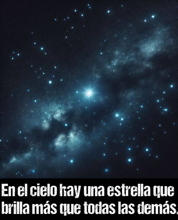 estrella: En el cielo hay una estrella que brilla ms que todas las dems.