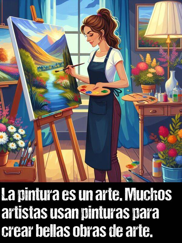 pintura: La pintura es un arte. Muchos artistas usan pinturas para crear bellas obras de arte.