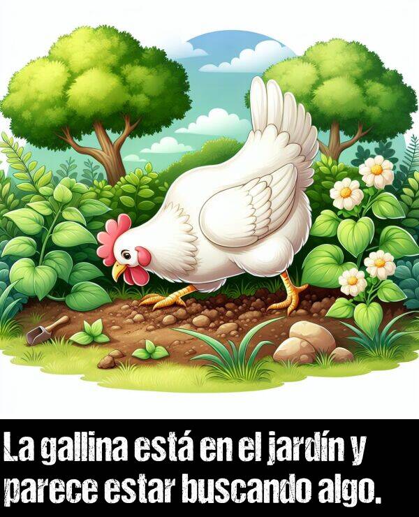 jardn: La gallina est en el jardn y parece estar buscando algo.