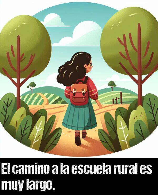 largo: El camino a la escuela rural es muy largo.