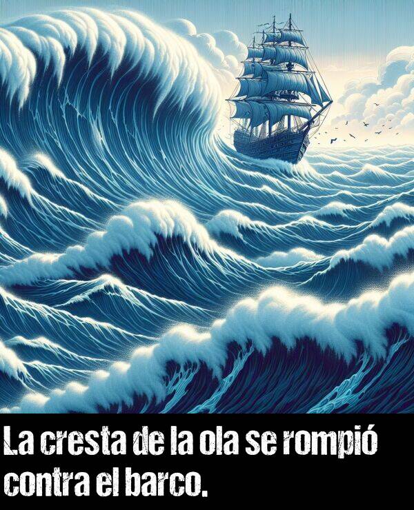 barco: La cresta de la ola se rompi contra el barco.