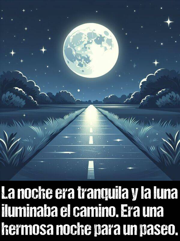 tranquila: La noche era tranquila y la luna iluminaba el camino. Era una hermosa noche para un paseo.