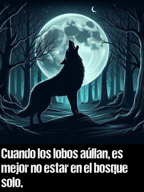 lobos: Cuando los lobos allan, es mejor no estar en el bosque solo.