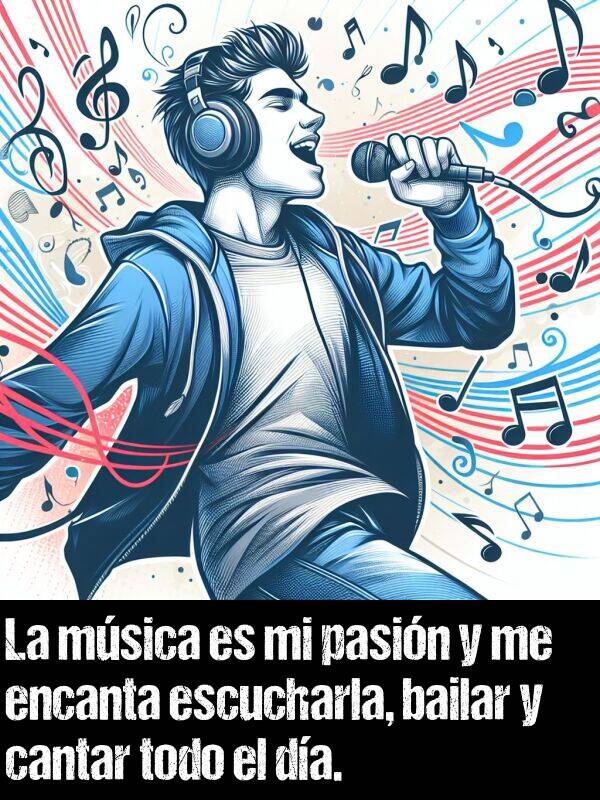 msica: La msica es mi pasin y me encanta escucharla, bailar y cantar todo el da.