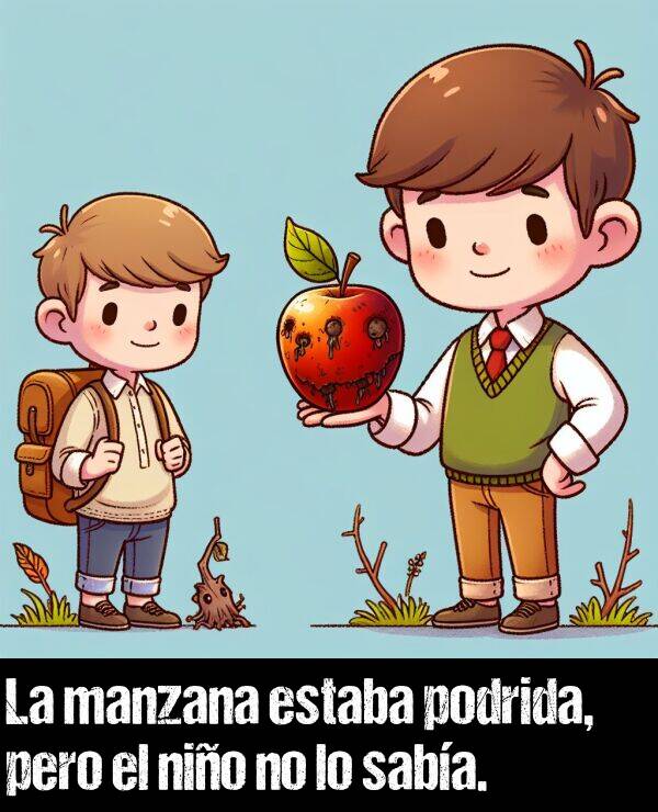 manzana: La manzana estaba podrida, pero el nio no lo saba.