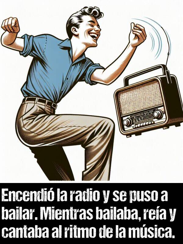 bailar: Encendi la radio y se puso a bailar. Mientras bailaba, rea y cantaba al ritmo de la msica.