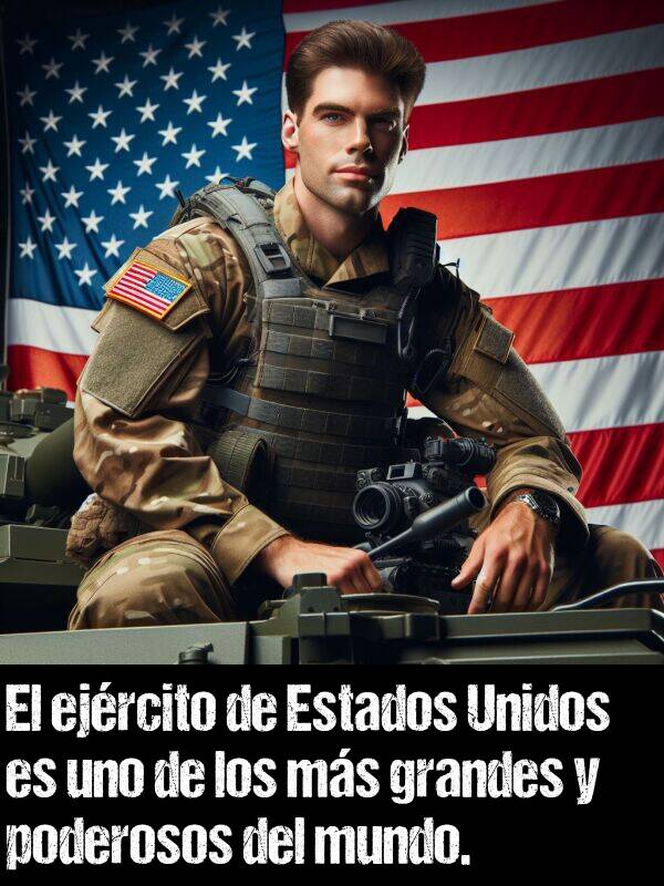 ejrcito: El ejrcito de Estados Unidos es uno de los ms grandes y poderosos del mundo.