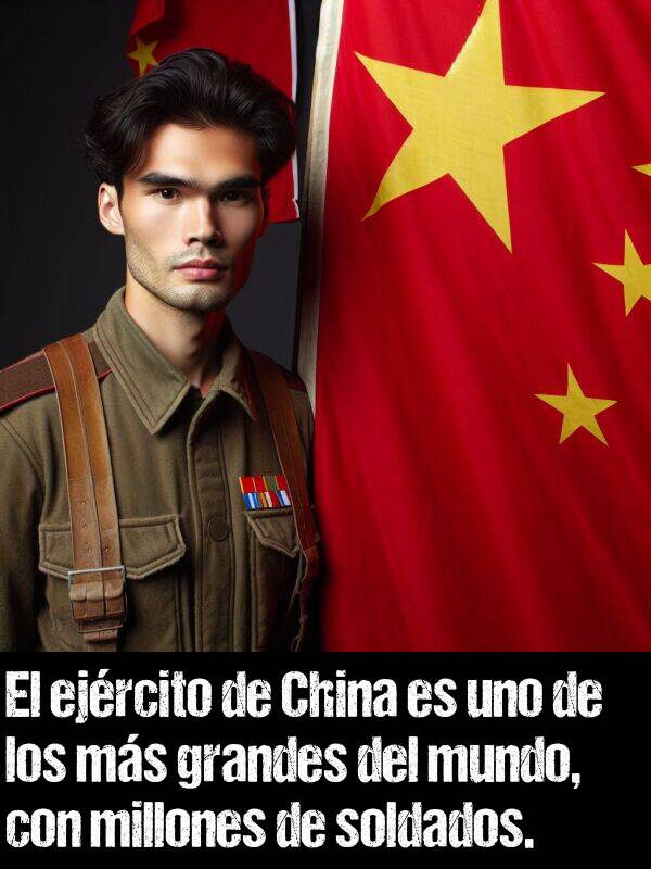 ejrcito: El ejrcito de China es uno de los ms grandes del mundo, con millones de soldados.