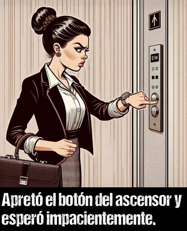 esper: Apret el botn del ascensor y esper impacientemente.