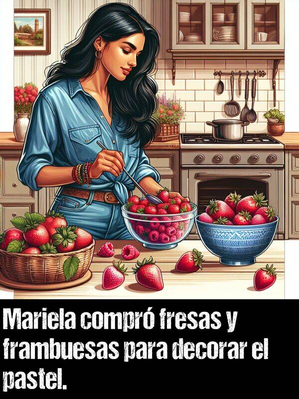 fresas: Mariela compr fresas y frambuesas para decorar el pastel.