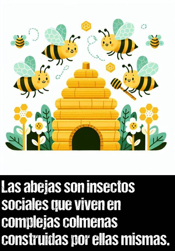 colmenas: Las abejas son insectos sociales que viven en complejas colmenas construidas por ellas mismas.