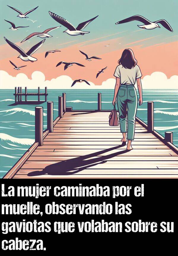 sobre: La mujer caminaba por el muelle, observando las gaviotas que volaban sobre su cabeza.