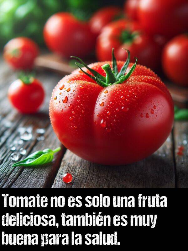 salud: Tomate no es solo una fruta deliciosa, tambin es muy buena para la salud.