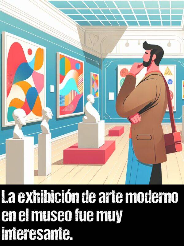 moderno: La exhibicin de arte moderno en el museo fue muy interesante.