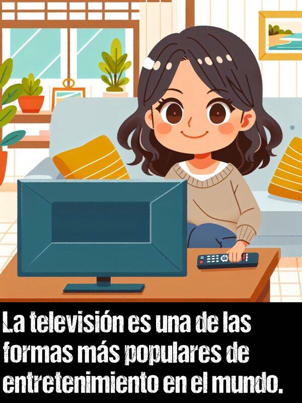 entretenimiento: La televisin es una de las formas ms populares de entretenimiento en el mundo.