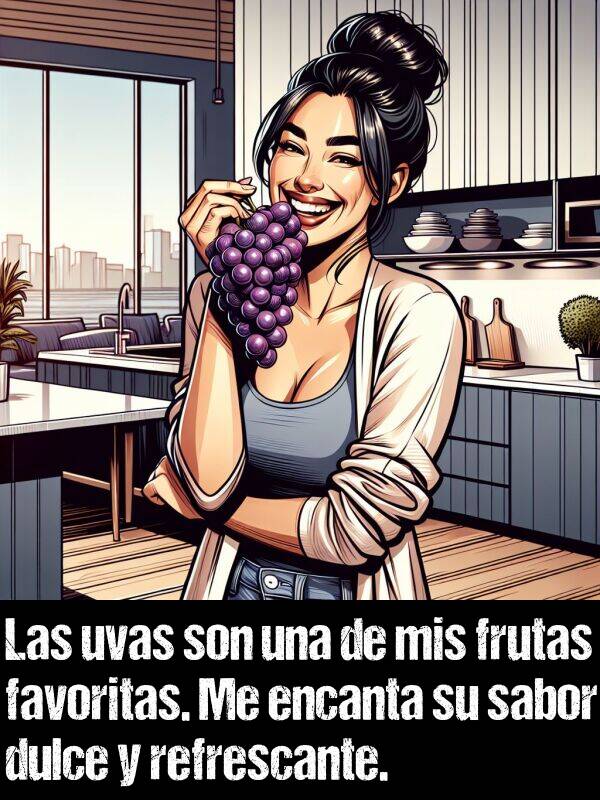 refrescante: Las uvas son una de mis frutas favoritas. Me encanta su sabor dulce y refrescante.