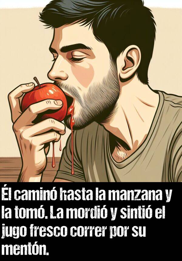 correr: l camin hasta la manzana y la tom. La mordi y sinti el jugo fresco correr por su mentn.