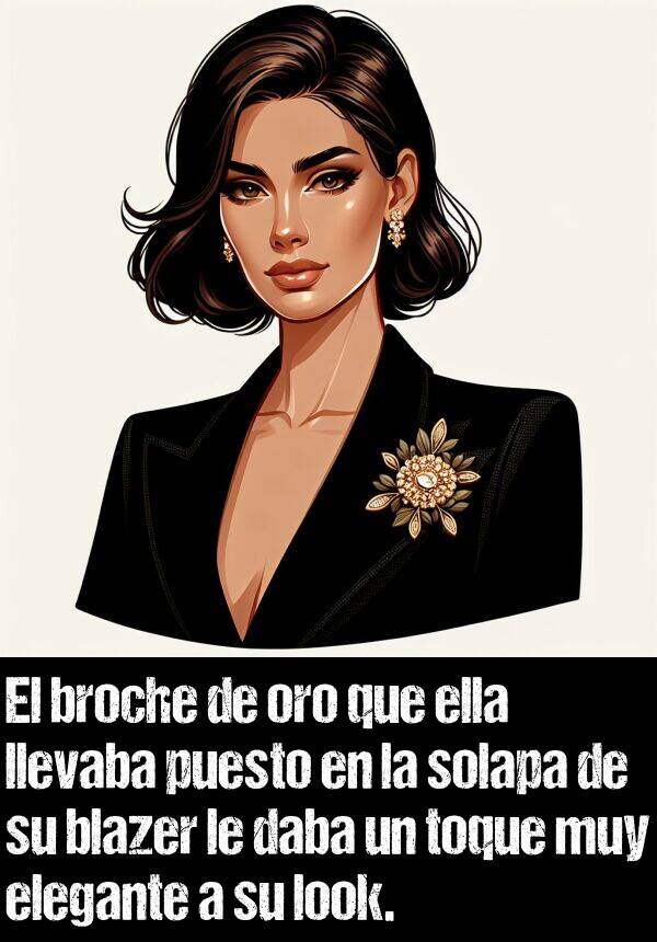 puesto: El broche de oro que ella llevaba puesto en la solapa de su blazer le daba un toque muy elegante a su look.