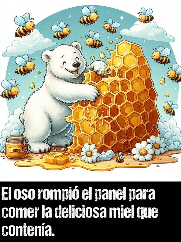 comer: El oso rompi el panel para comer la deliciosa miel que contena.