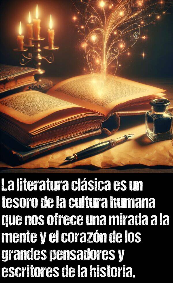 humanar: La literatura clsica es un tesoro de la cultura humana que nos ofrece una mirada a la mente y el corazn de los grandes pensadores y escritores de la historia.