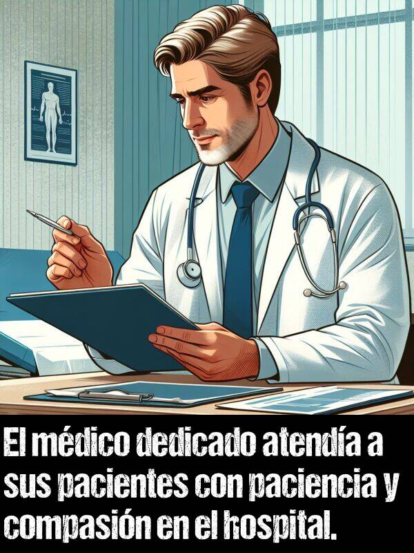 compasin: El mdico dedicado atenda a sus pacientes con paciencia y compasin en el hospital.