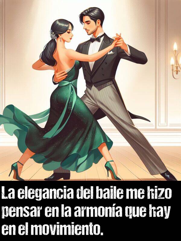 baile: La elegancia del baile me hizo pensar en la armona que hay en el movimiento.