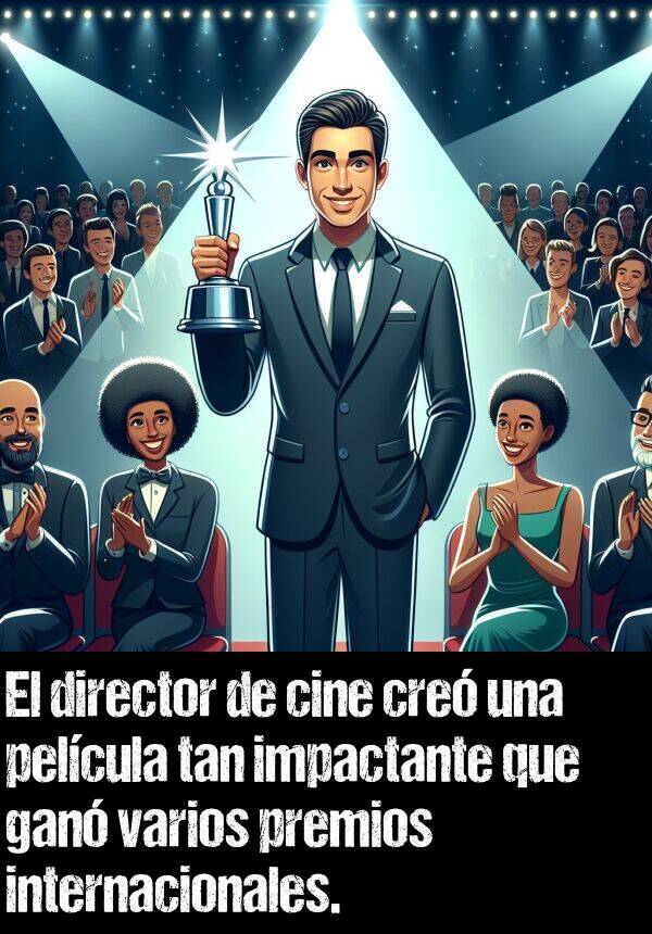 director: El director de cine cre una pelcula tan impactante que gan varios premios internacionales.