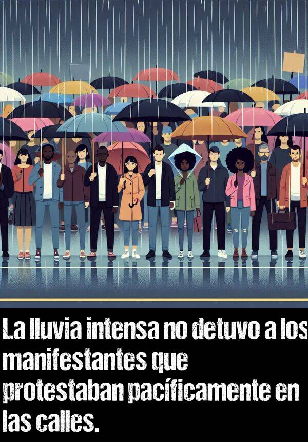 pacficamente: La lluvia intensa no detuvo a los manifestantes que protestaban pacficamente en las calles.