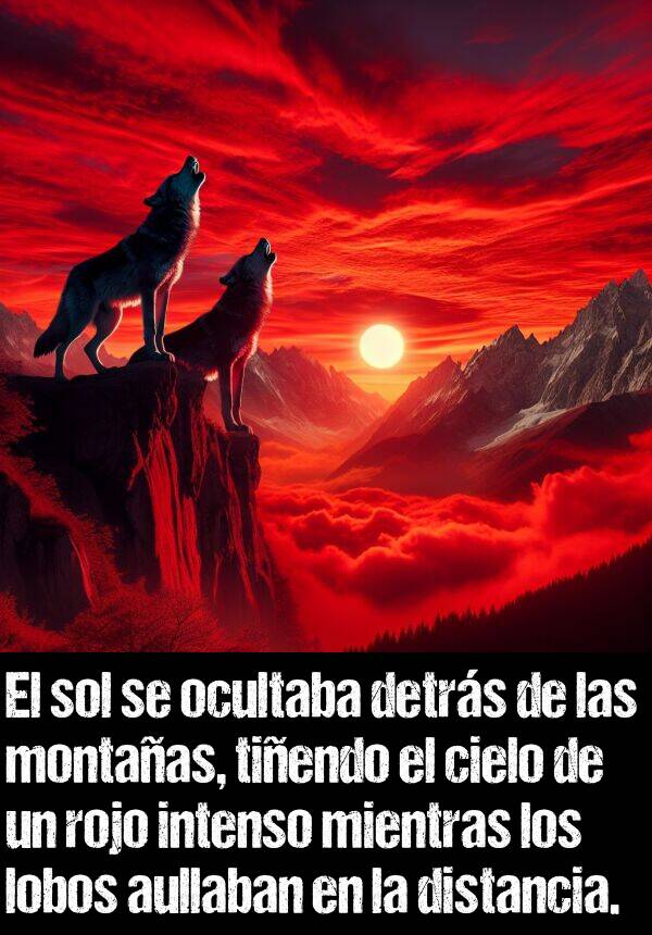 lobos: El sol se ocultaba detrs de las montaas, tiendo el cielo de un rojo intenso mientras los lobos aullaban en la distancia.