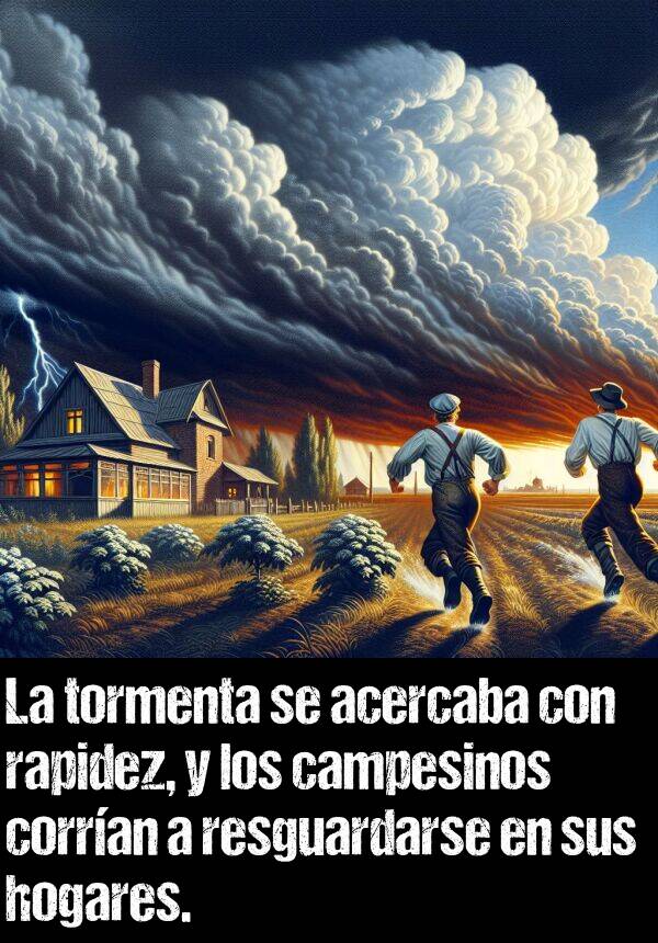 resguardarse: La tormenta se acercaba con rapidez, y los campesinos corran a resguardarse en sus hogares.