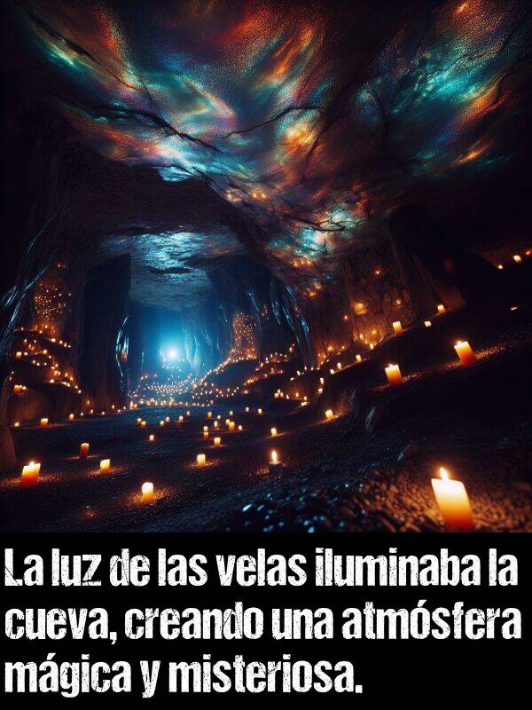 mgica: La luz de las velas iluminaba la cueva, creando una atmsfera mgica y misteriosa.