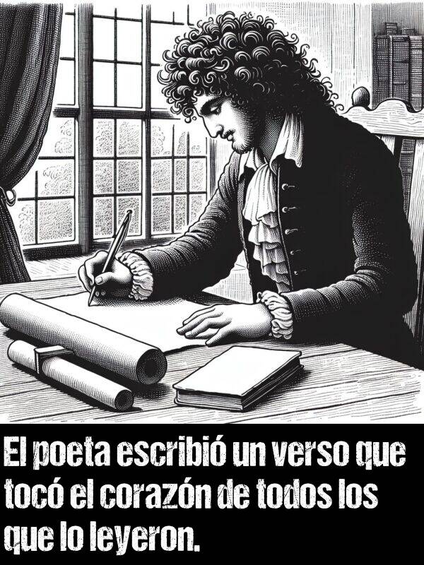 verso: El poeta escribi un verso que toc el corazn de todos los que lo leyeron.