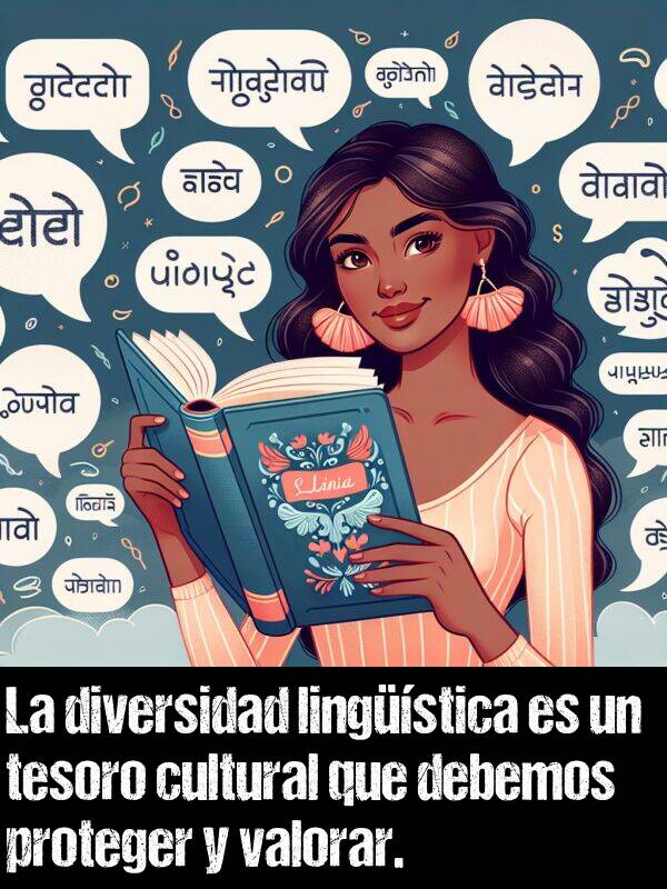 lingstica: La diversidad lingstica es un tesoro cultural que debemos proteger y valorar.