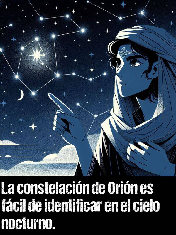 fcil: La constelacin de Orin es fcil de identificar en el cielo nocturno.