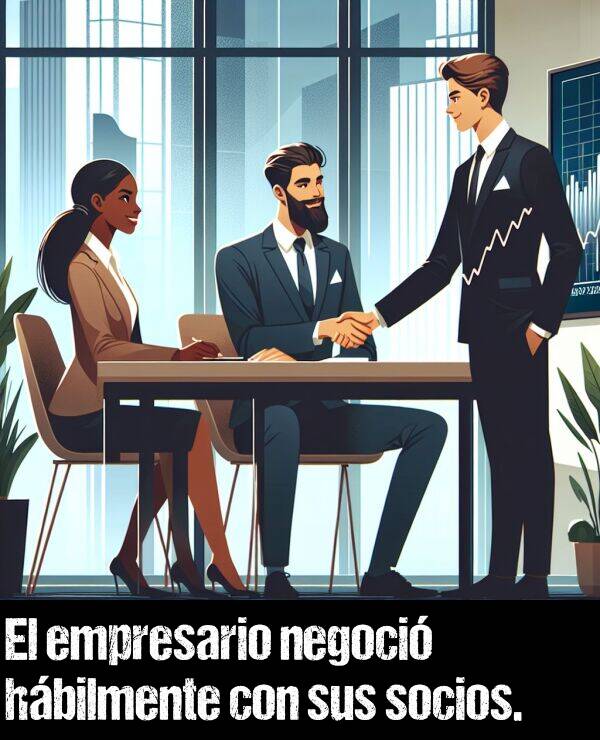 empresario: El empresario negoci hbilmente con sus socios.