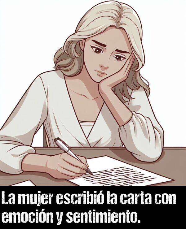 carta: La mujer escribi la carta con emocin y sentimiento.