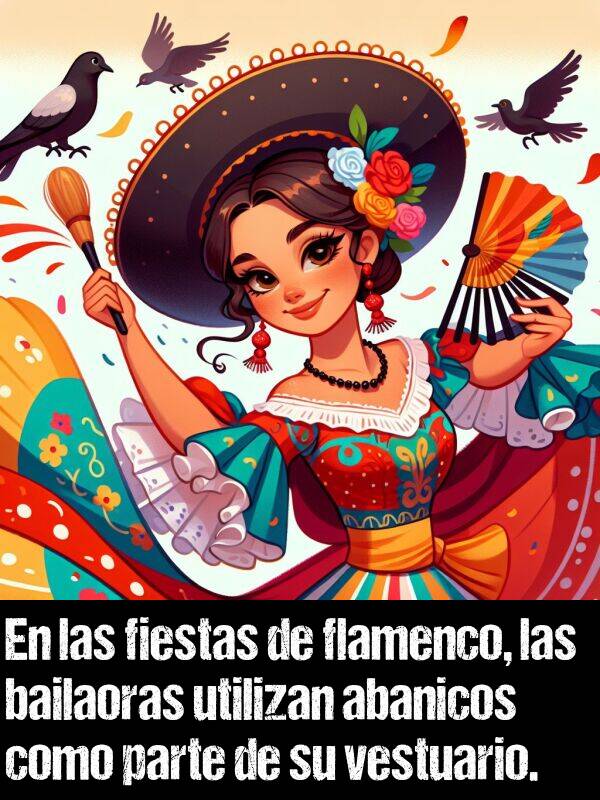 flamenco: En las fiestas de flamenco, las bailaoras utilizan abanicos como parte de su vestuario.